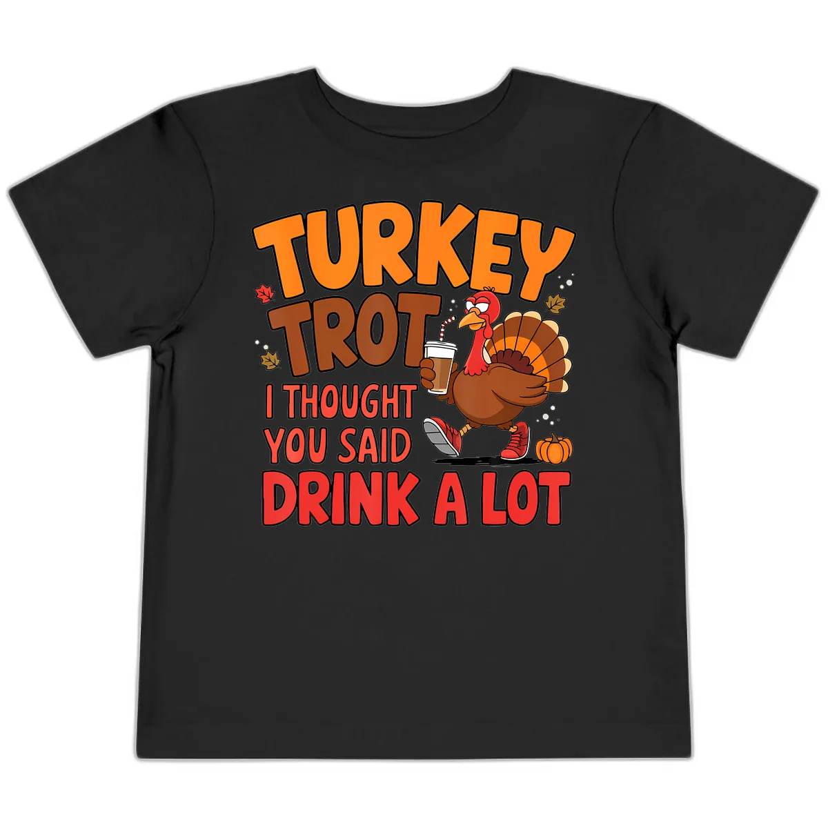 Turkey Trot Drink A Lot Graphic Toddler T-Shirt in Black
