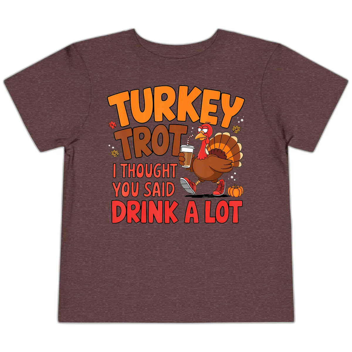 Turkey Trot Drink A Lot Graphic Toddler T-Shirt in Heather Maroon