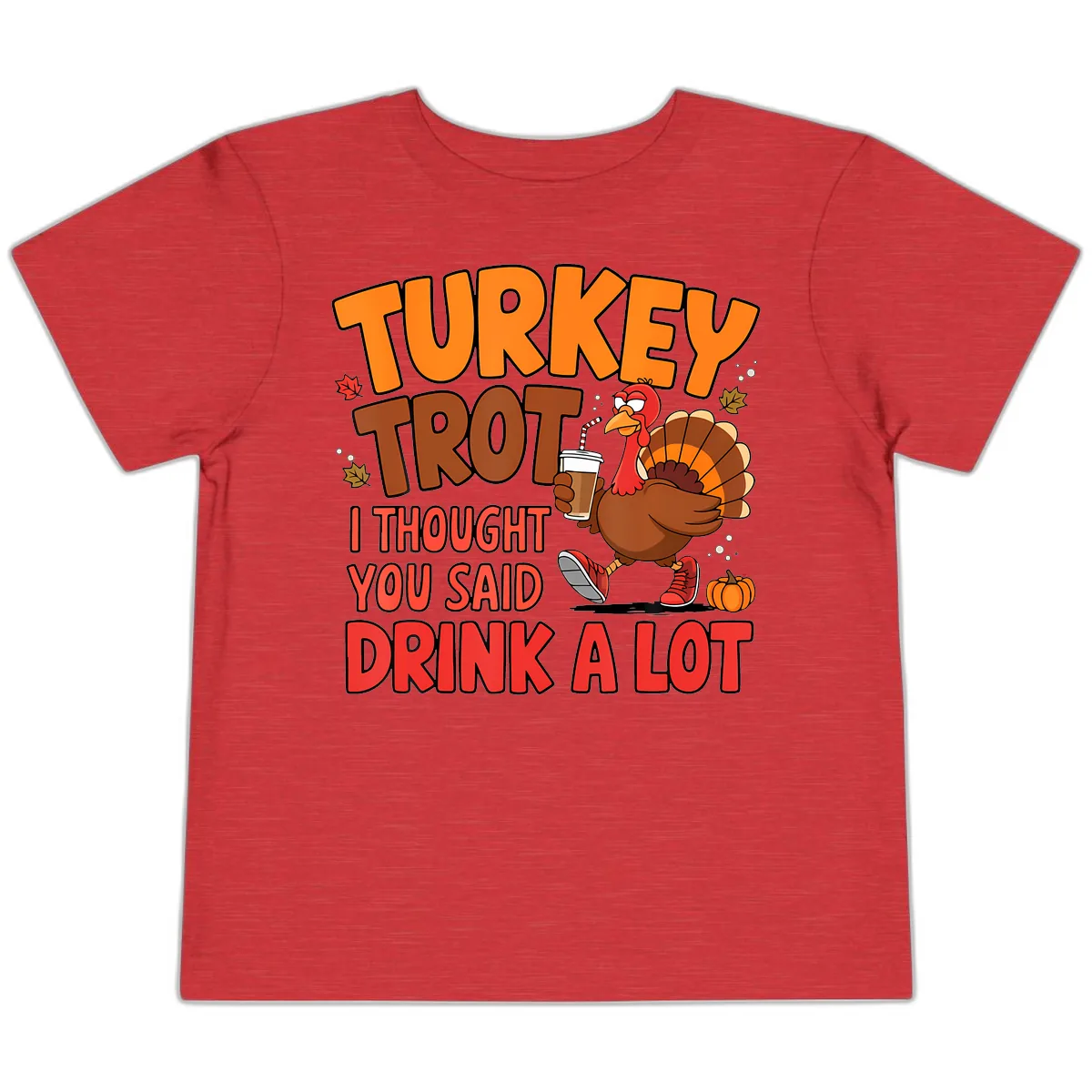 Turkey Trot Drink A Lot Graphic Toddler T-Shirt in Heather Red