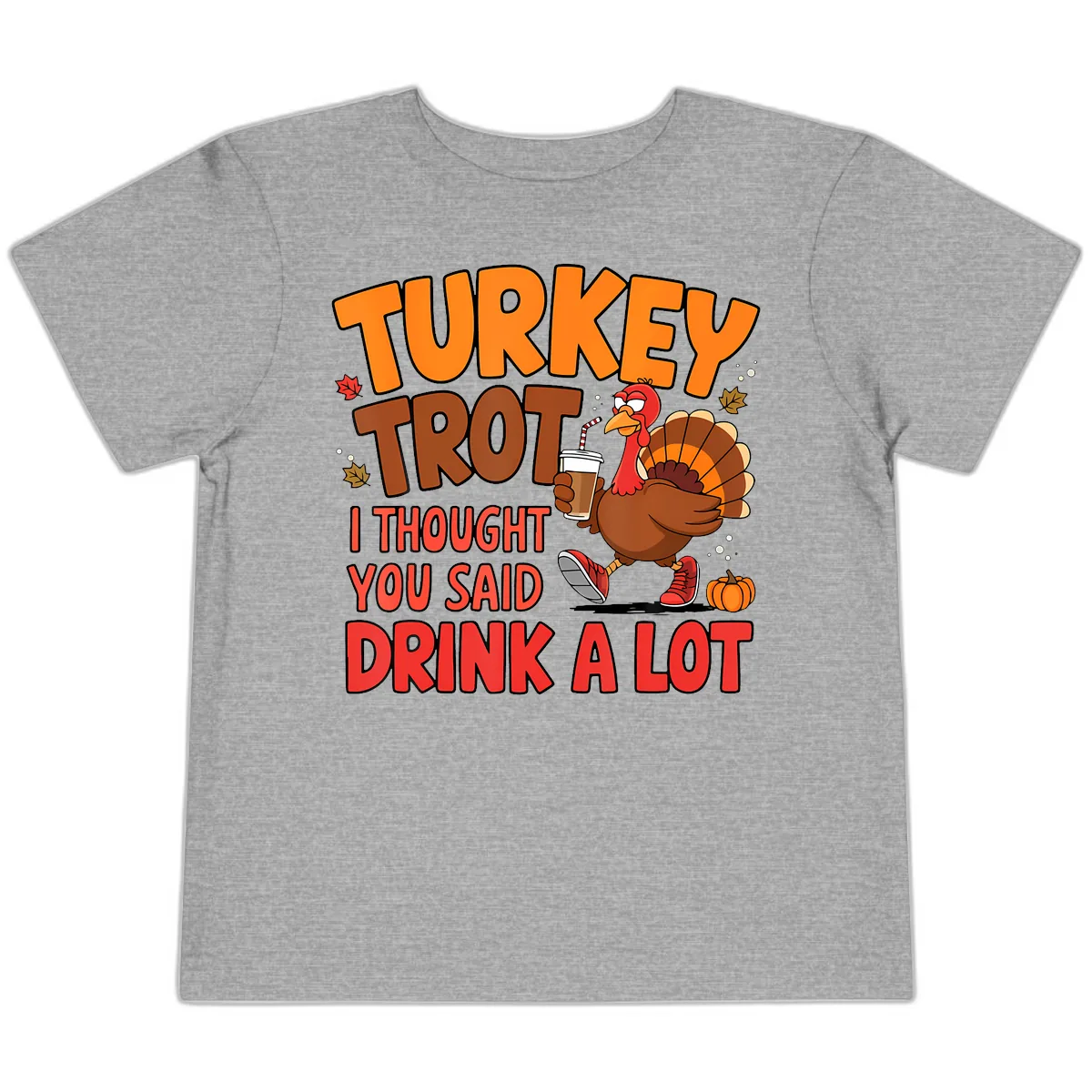 Turkey Trot Drink A Lot Graphic Toddler T-Shirt in Athletic Heather
