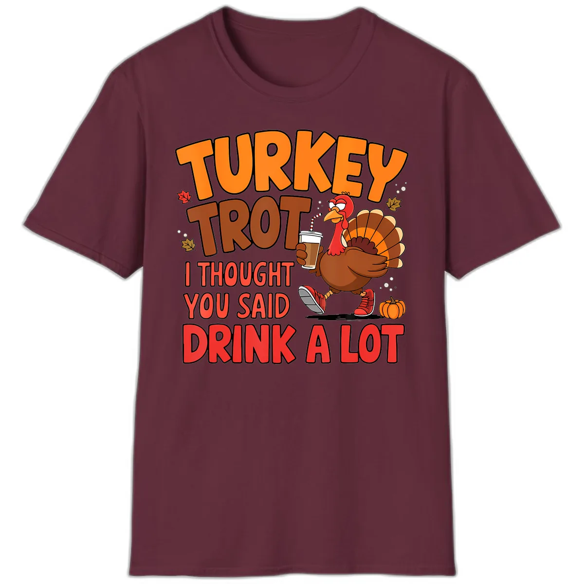 Turkey Trot Drink A Lot Graphic T-Shirt in Maroon