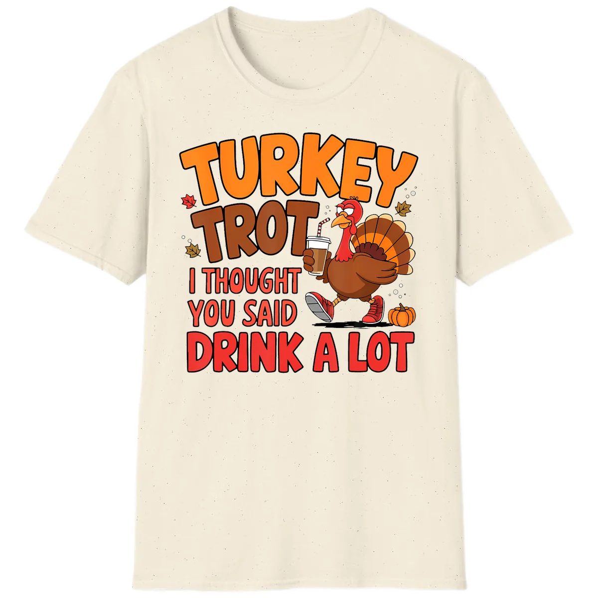 Turkey Trot Drink A Lot Graphic T-Shirt in Natural