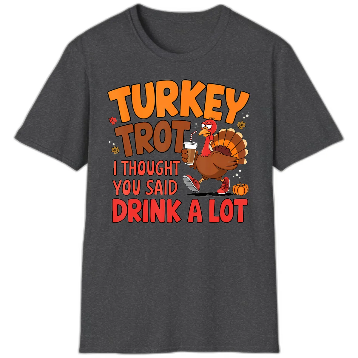 Turkey Trot Drink A Lot Graphic T-Shirt in Dark Heather