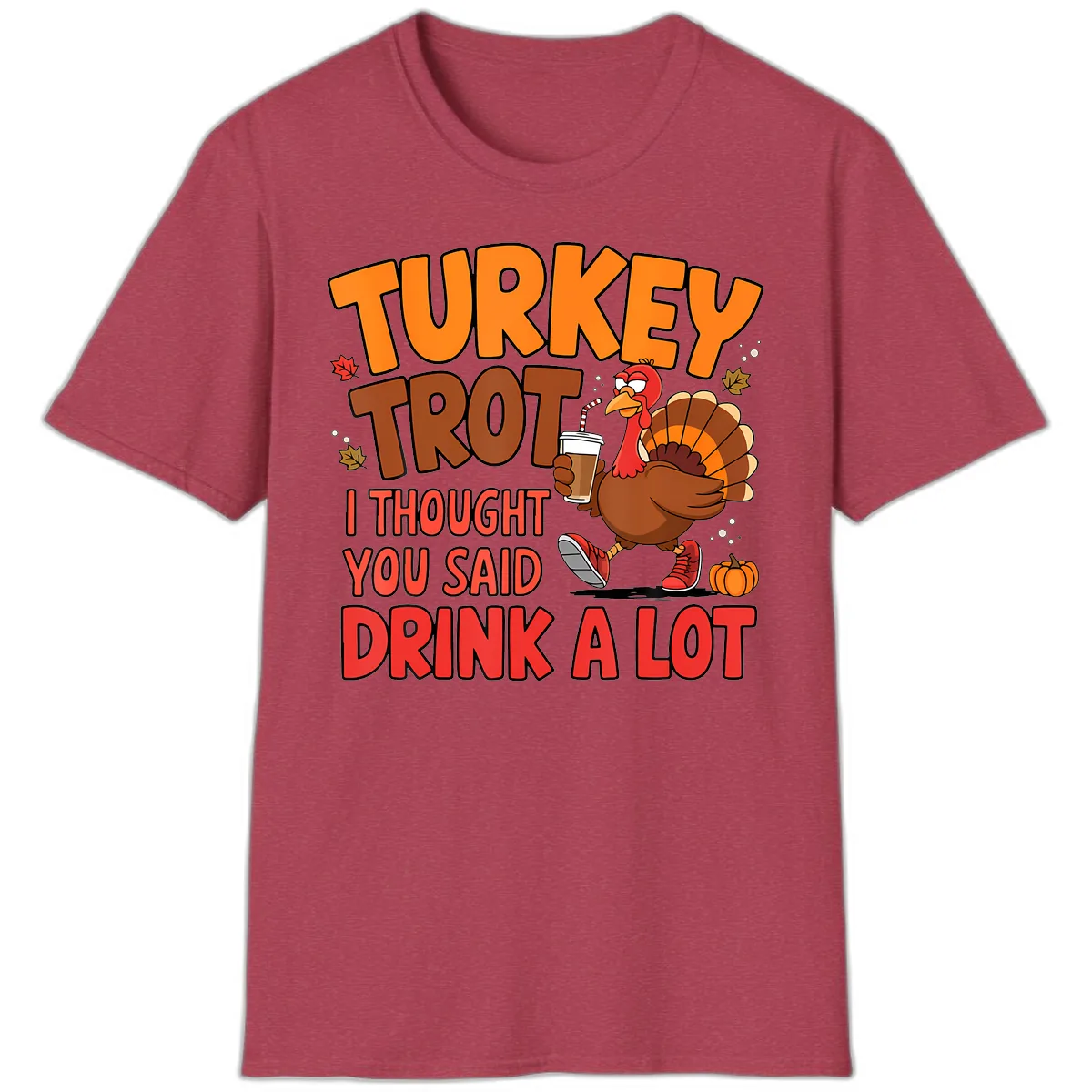 Turkey Trot Drink A Lot Graphic T-Shirt in Heather Cardinal