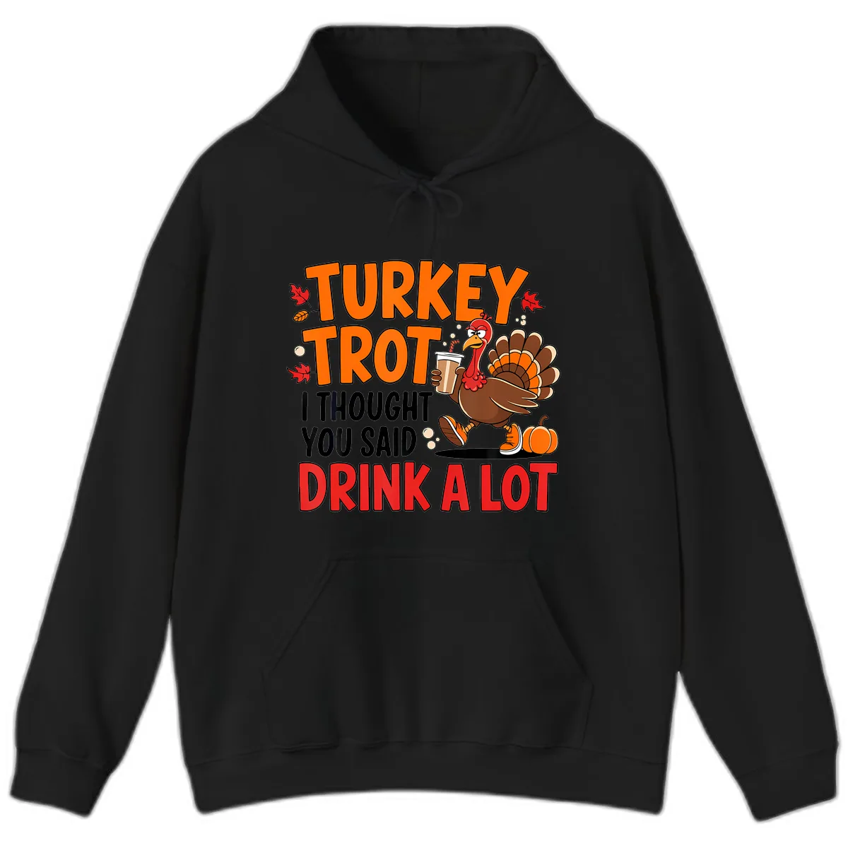 Turkey Trot Drink A Lot Hoodie in Black