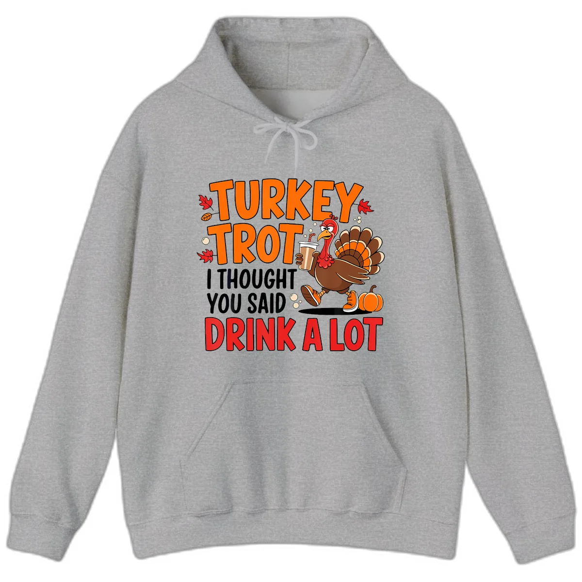 Turkey Trot Drink A Lot Hoodie in Sport Grey
