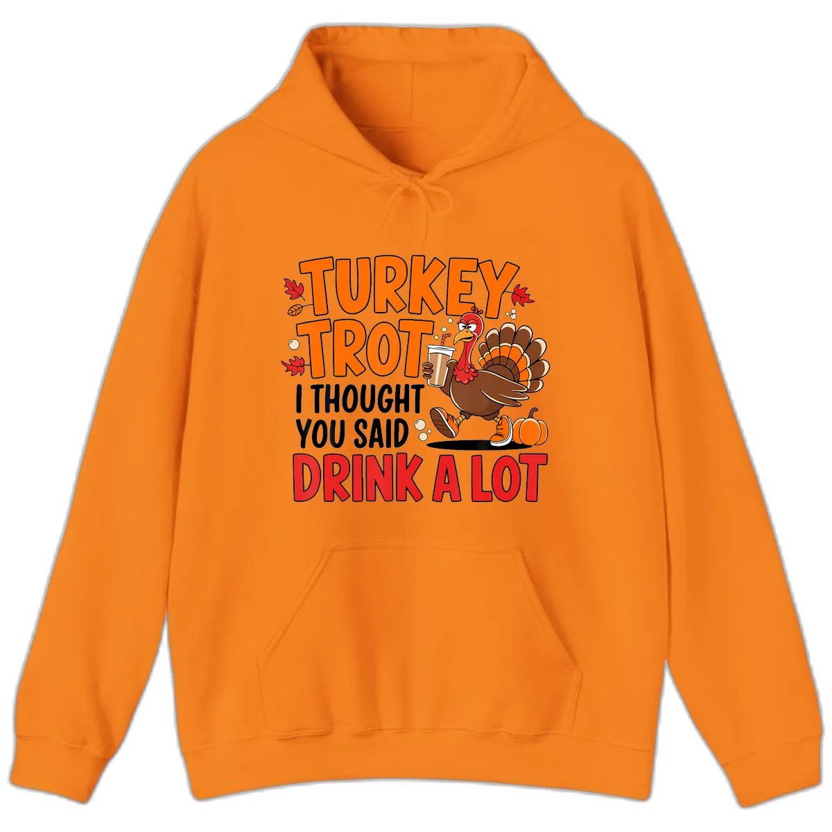 Turkey Trot Drink A Lot Hoodie in Safety Orange