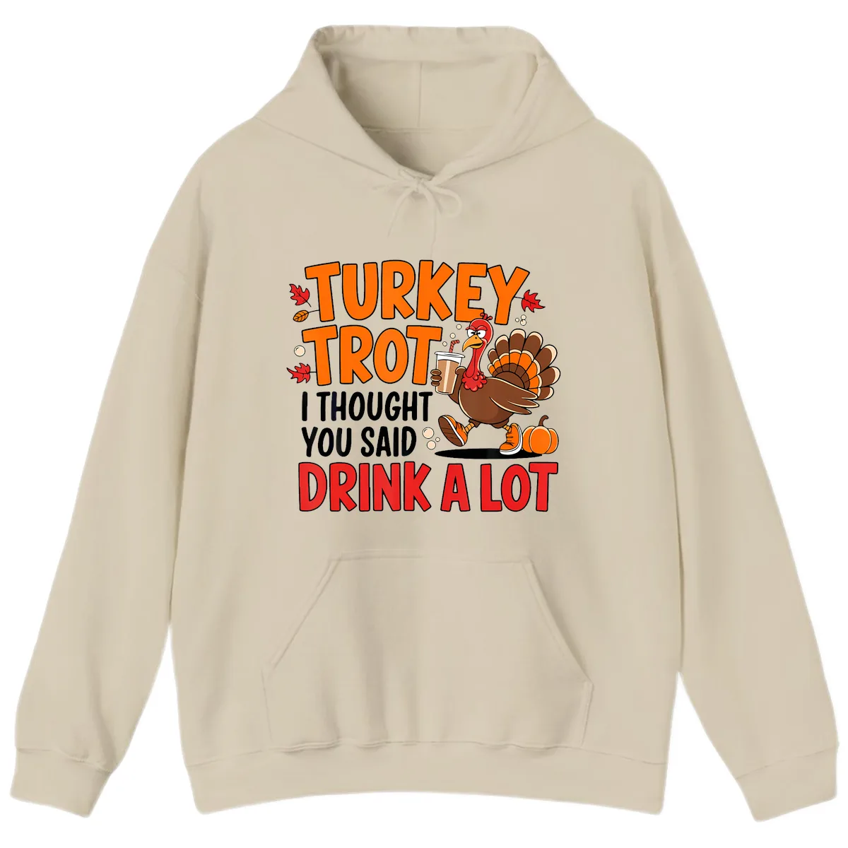 Turkey Trot Drink A Lot Hoodie in Sand