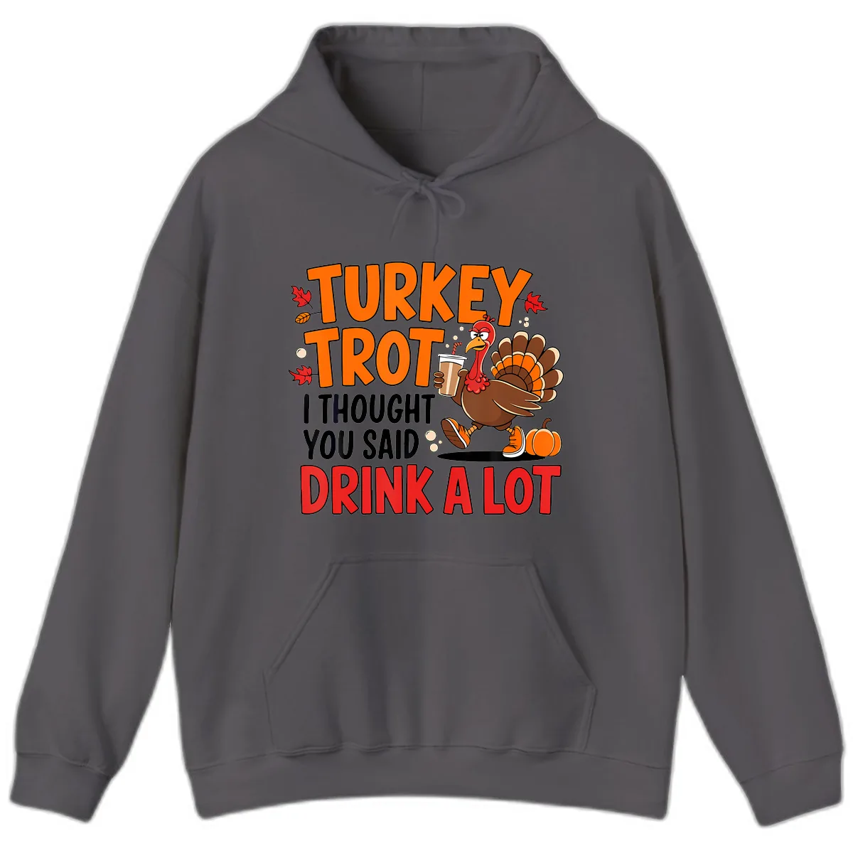 Turkey Trot Drink A Lot Hoodie in Charcoal