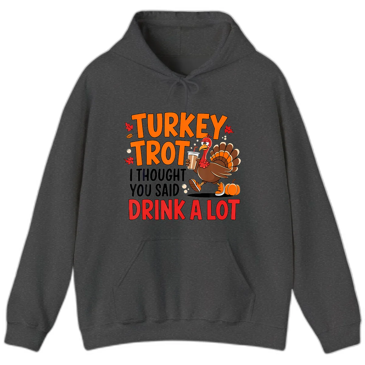 Turkey Trot Drink A Lot Hoodie in Dark Heather