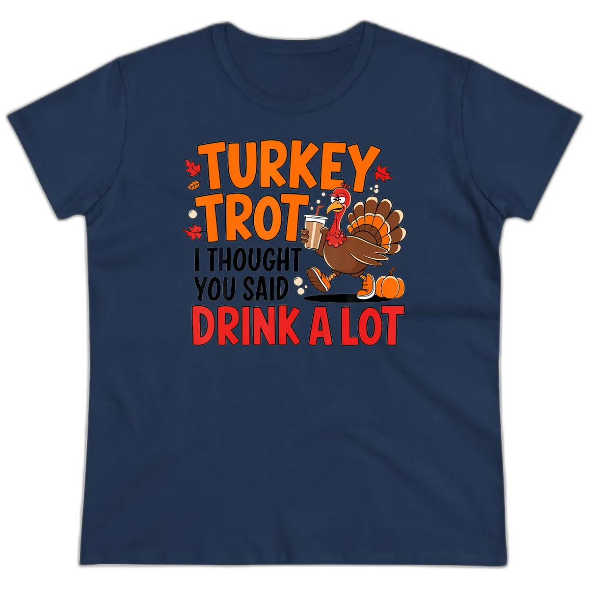 Turkey Trot Drink A Lot Ladies Tee in Navy