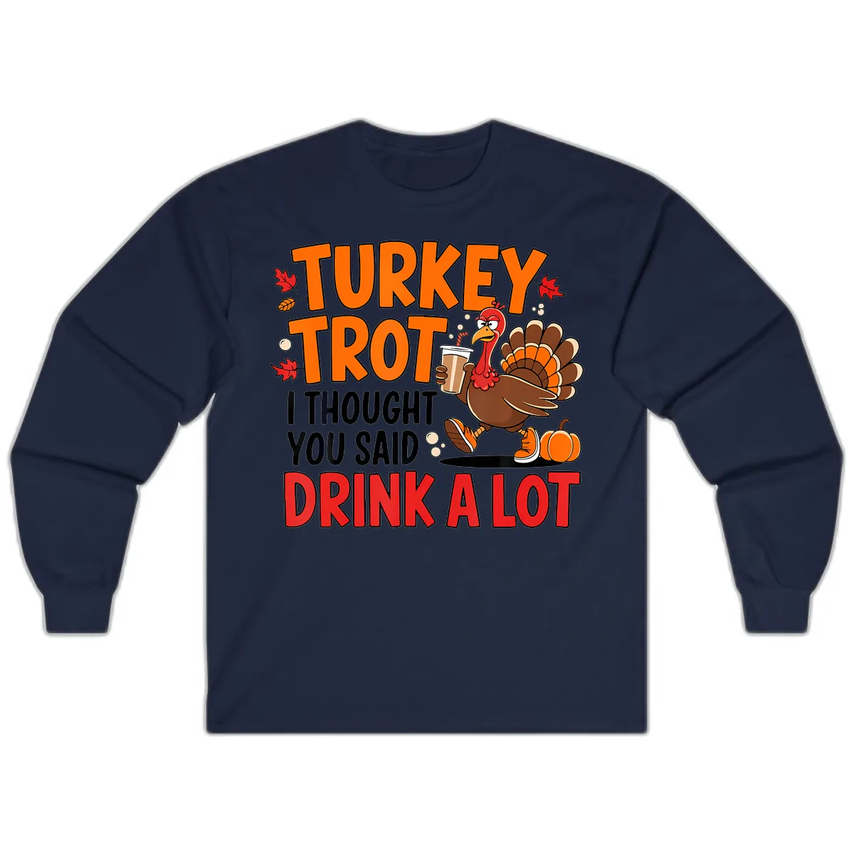 Turkey Trot Drink A Lot Long Sleeve in Navy