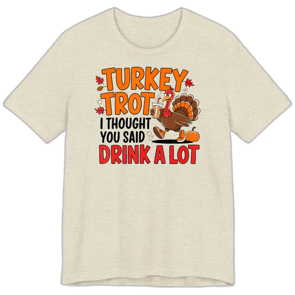 Turkey Trot Drink A Lot Premium T-Shirt in Heather Prism Natural
