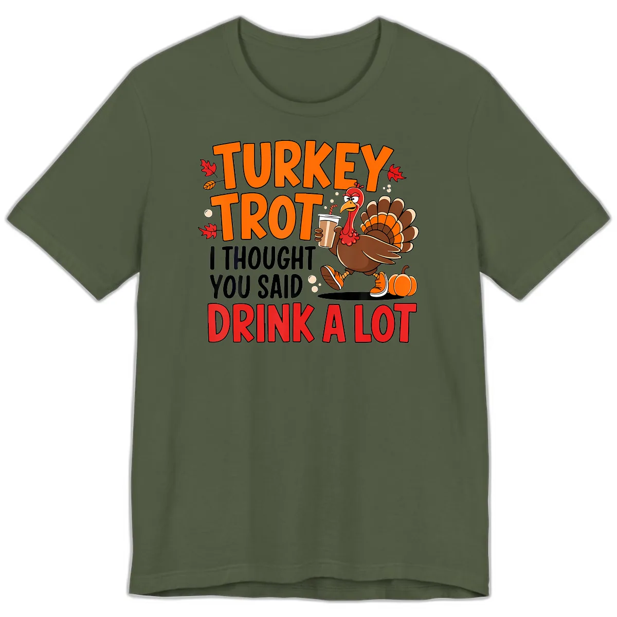 Turkey Trot Drink A Lot Premium T-Shirt in Military Green
