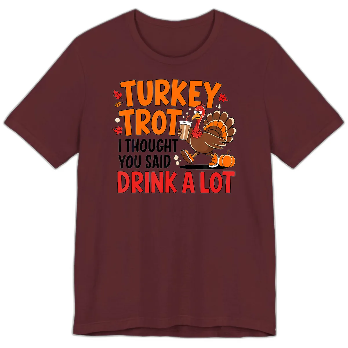 Turkey Trot Drink A Lot Premium T-Shirt in Maroon