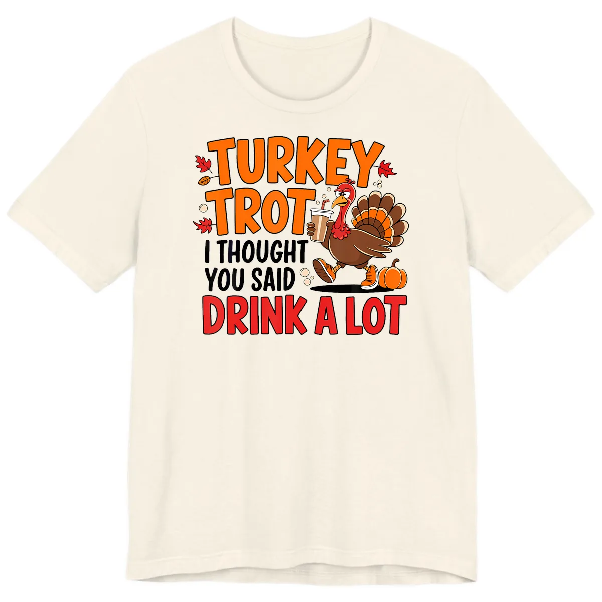 Turkey Trot Drink A Lot Premium T-Shirt in Natural