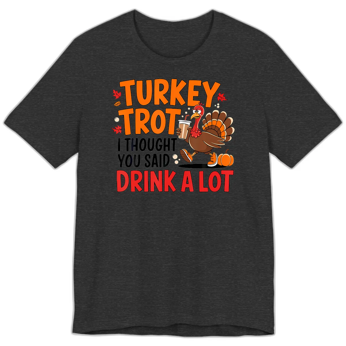 Turkey Trot Drink A Lot Premium T-Shirt in Dark Grey Heather