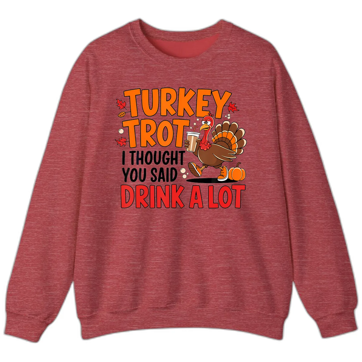 Turkey Trot Drink A Lot Sweatshirt in Heather Scarlet Red