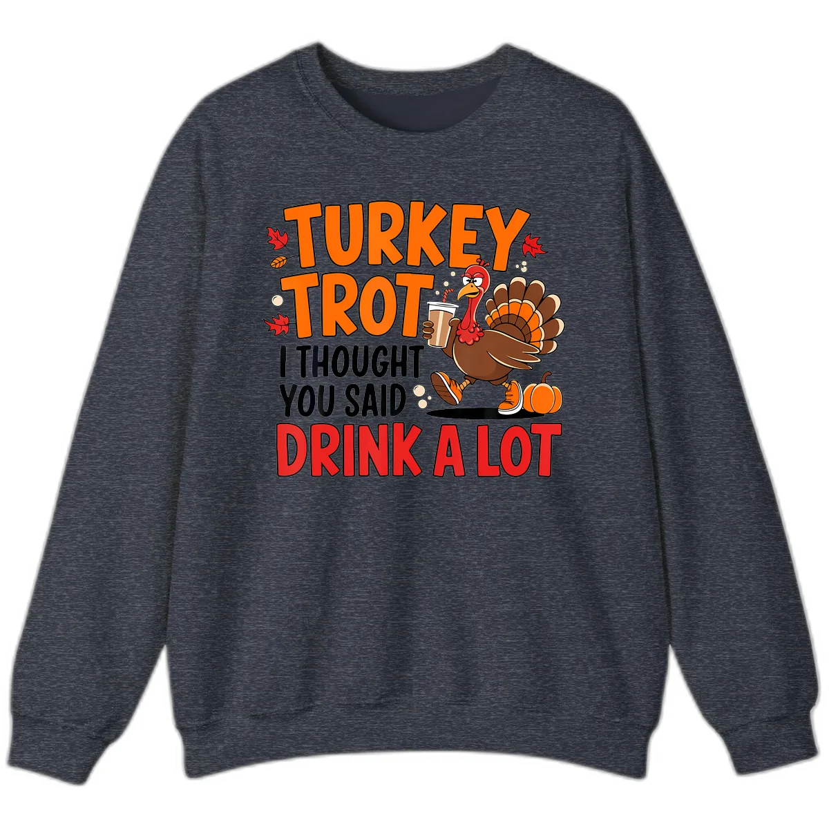 Turkey Trot Drink A Lot Sweatshirt in Heather Sport Dark Navy