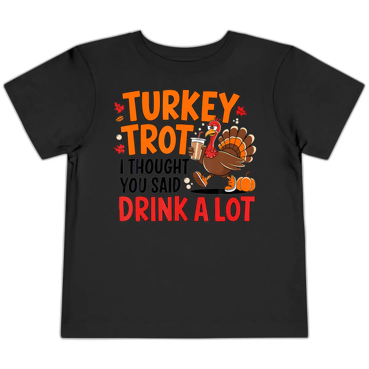 Turkey Trot Drink A Lot Toddler T-Shirt in Black