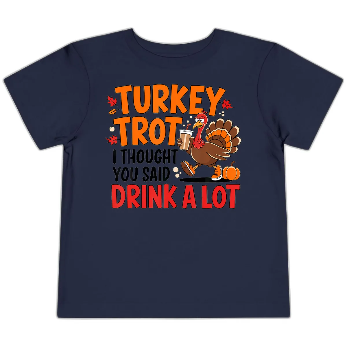 Turkey Trot Drink A Lot Toddler T-Shirt in Navy
