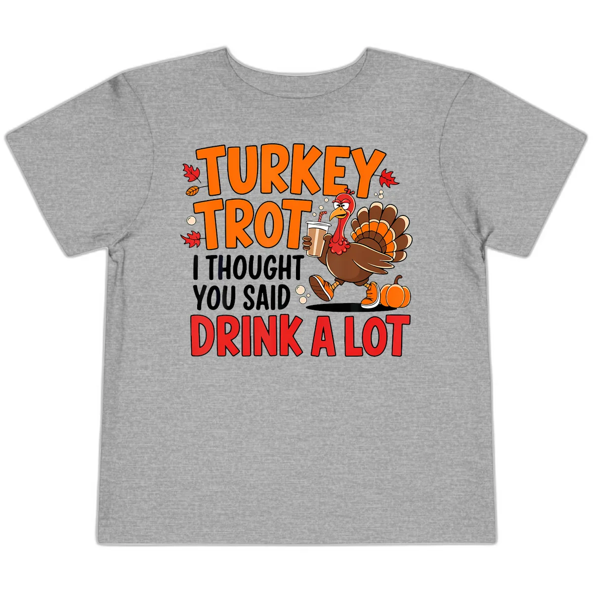 Turkey Trot Drink A Lot Toddler T-Shirt in Athletic Heather