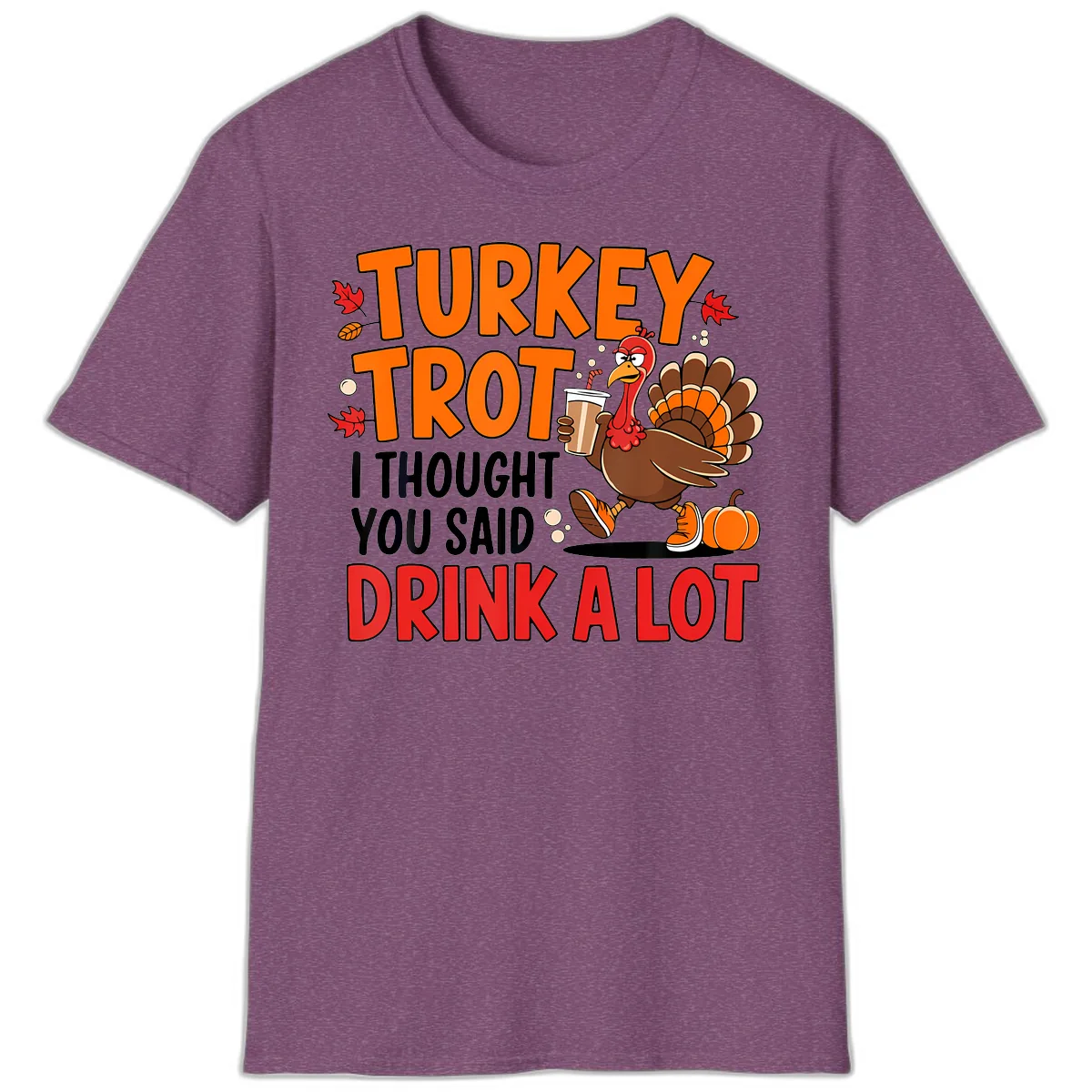 Turkey Trot Drink A Lot T-Shirt in Heather Maroon