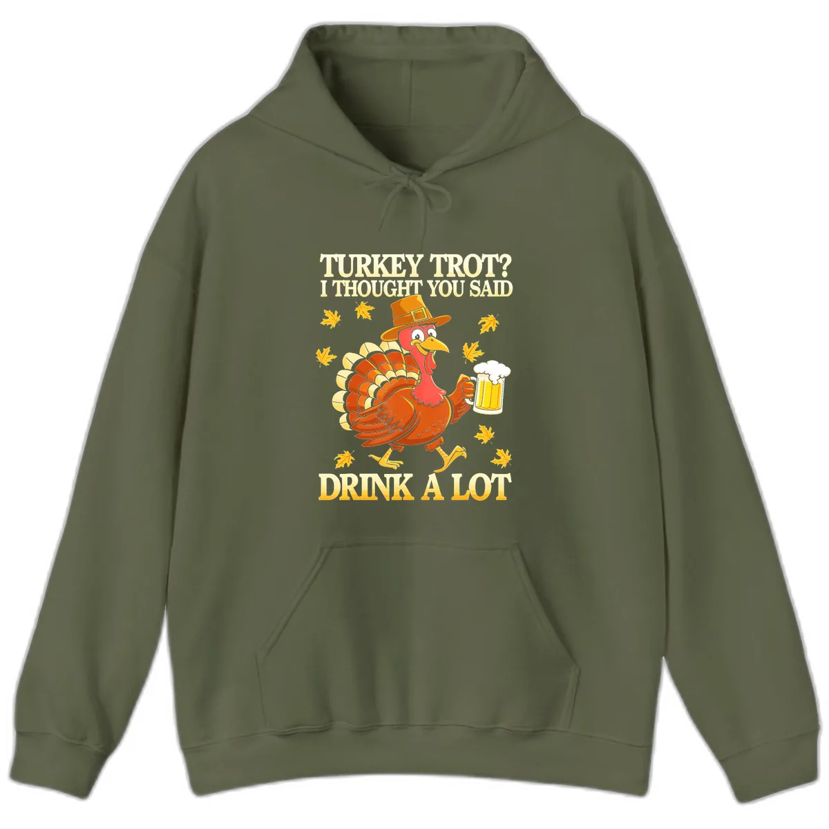 Turkey Trot Drink A Lot Hoodie in Military Green