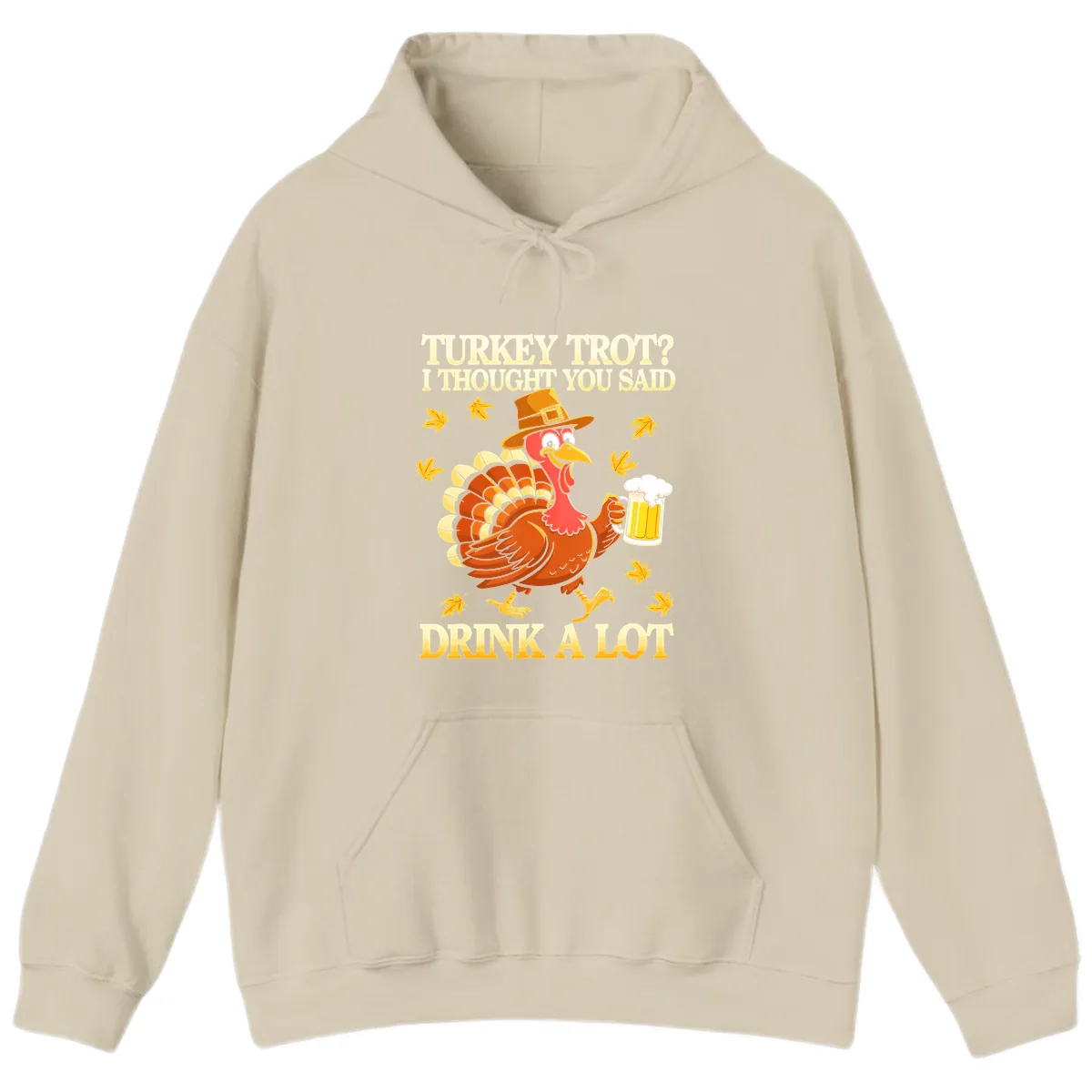 Turkey Trot Drink A Lot Hoodie in Sand