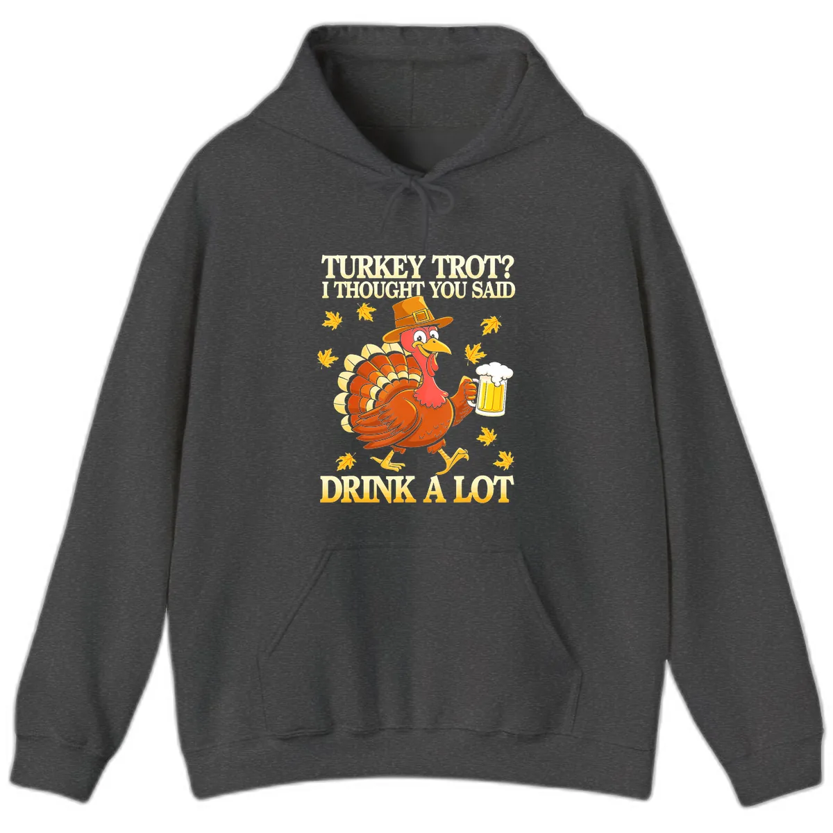 Turkey Trot Drink A Lot Hoodie in Dark Heather