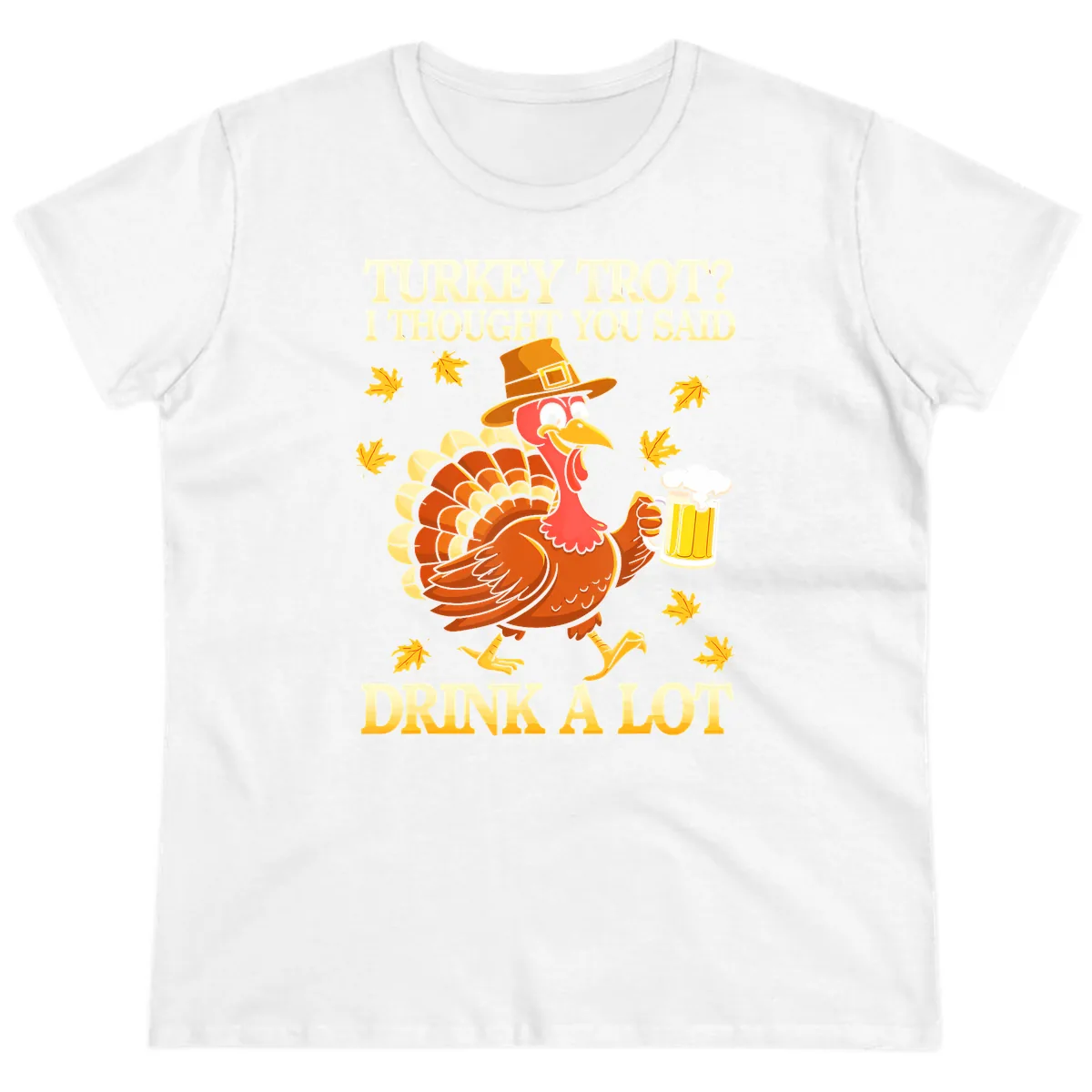 Turkey Trot Drink A Lot Ladies Tee in White
