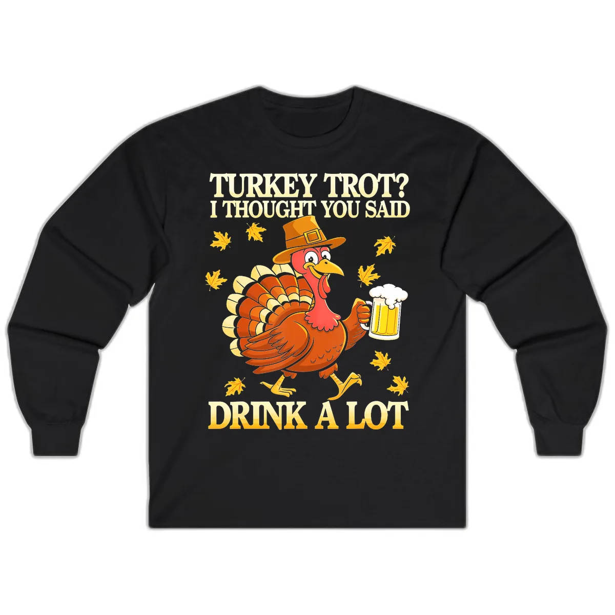Turkey Trot Drink A Lot Long Sleeve in Black