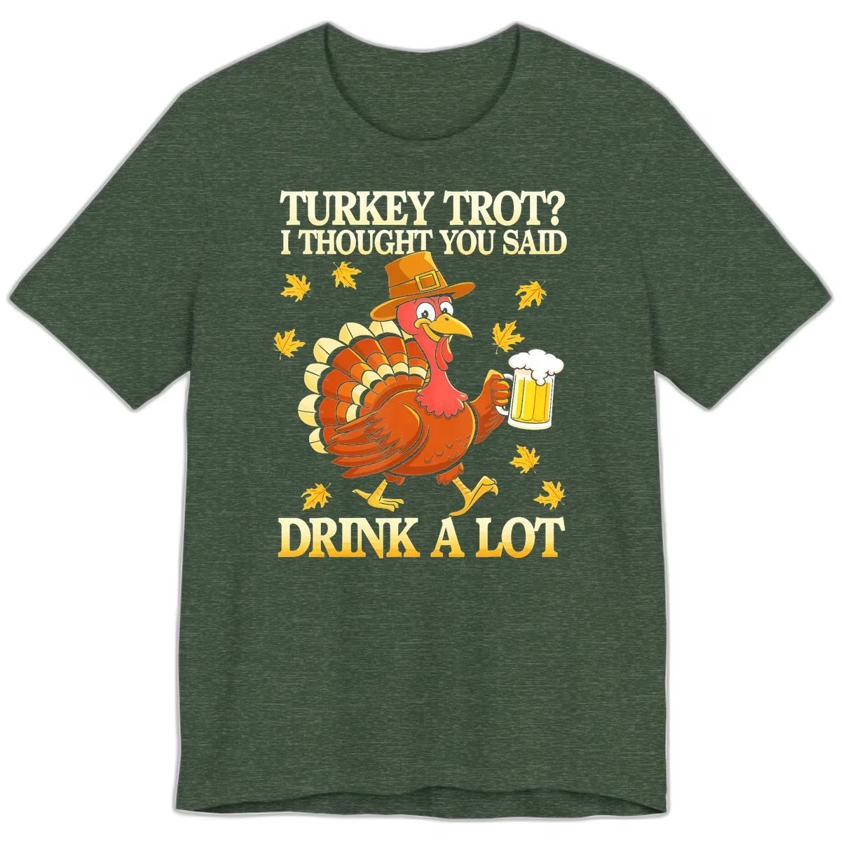 Turkey Trot Drink A Lot Premium T-Shirt in Heather Forest
