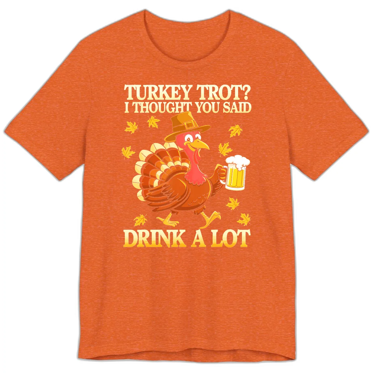 Turkey Trot Drink A Lot Premium T-Shirt in Heather Orange