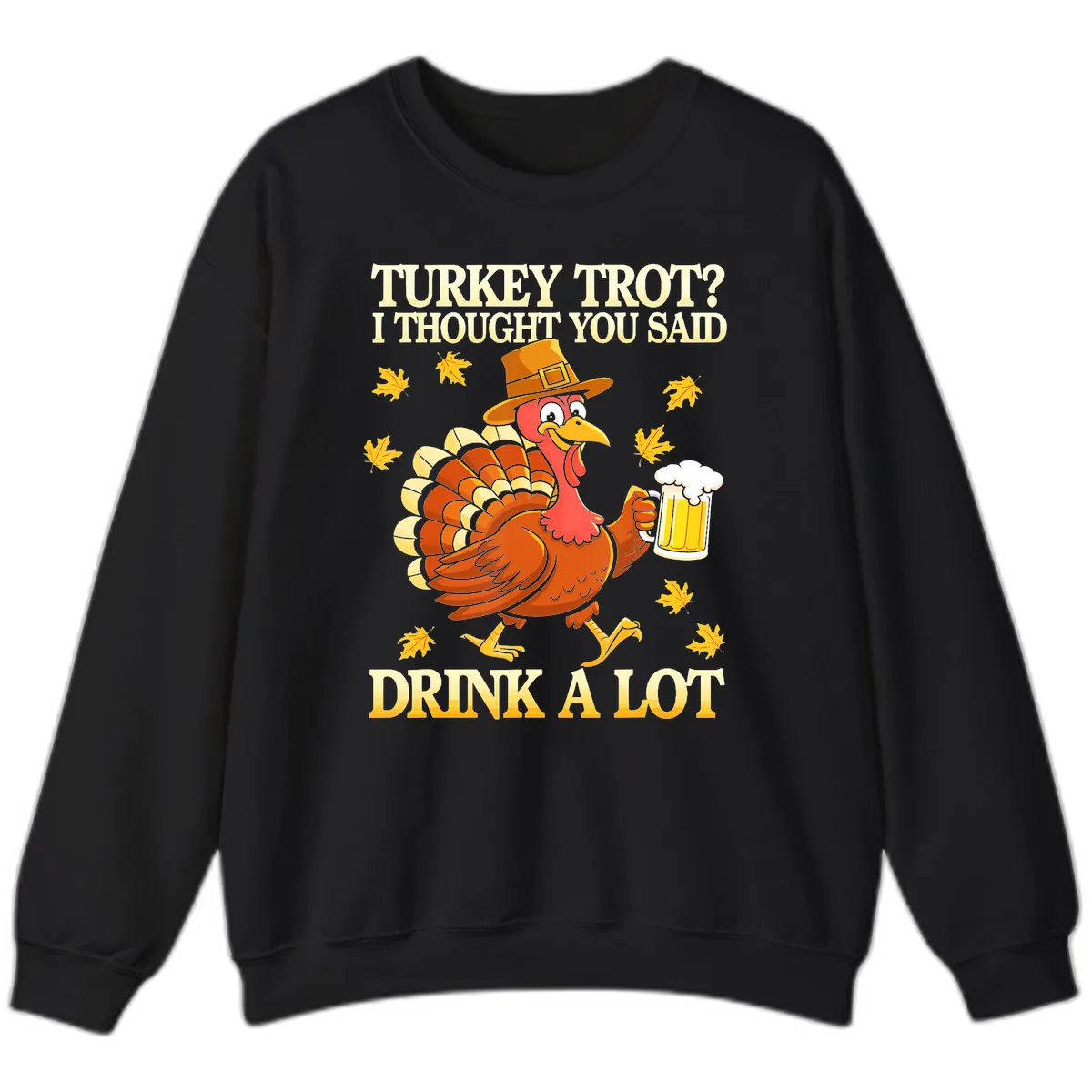 Turkey Trot Drink A Lot Sweatshirt in Black
