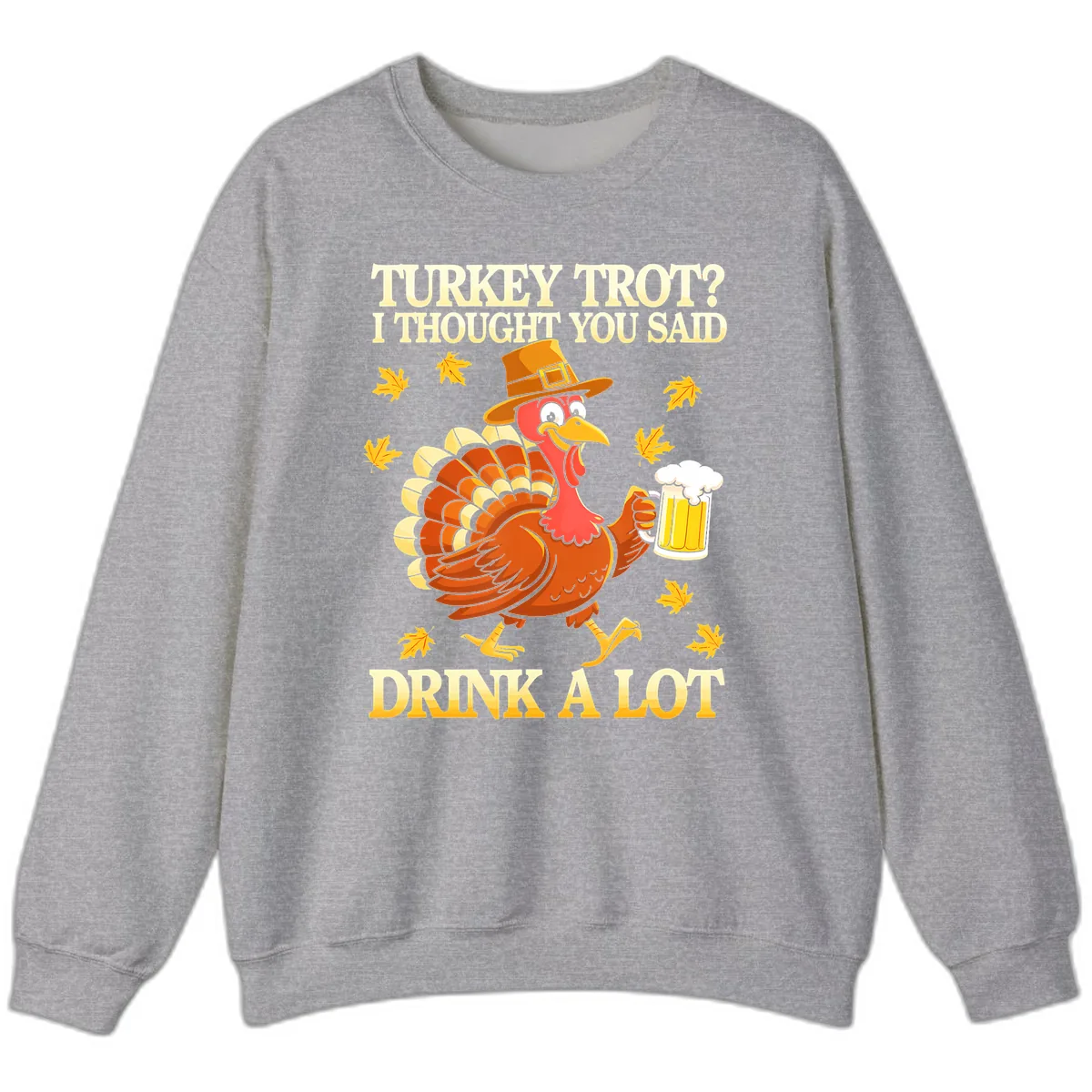 Turkey Trot Drink A Lot Sweatshirt in Sport Grey