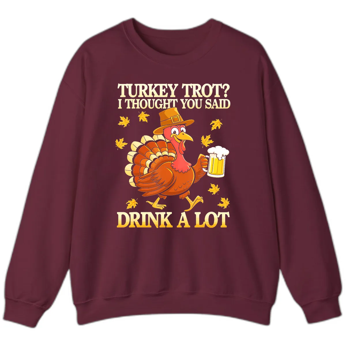 Turkey Trot Drink A Lot Sweatshirt in Maroon