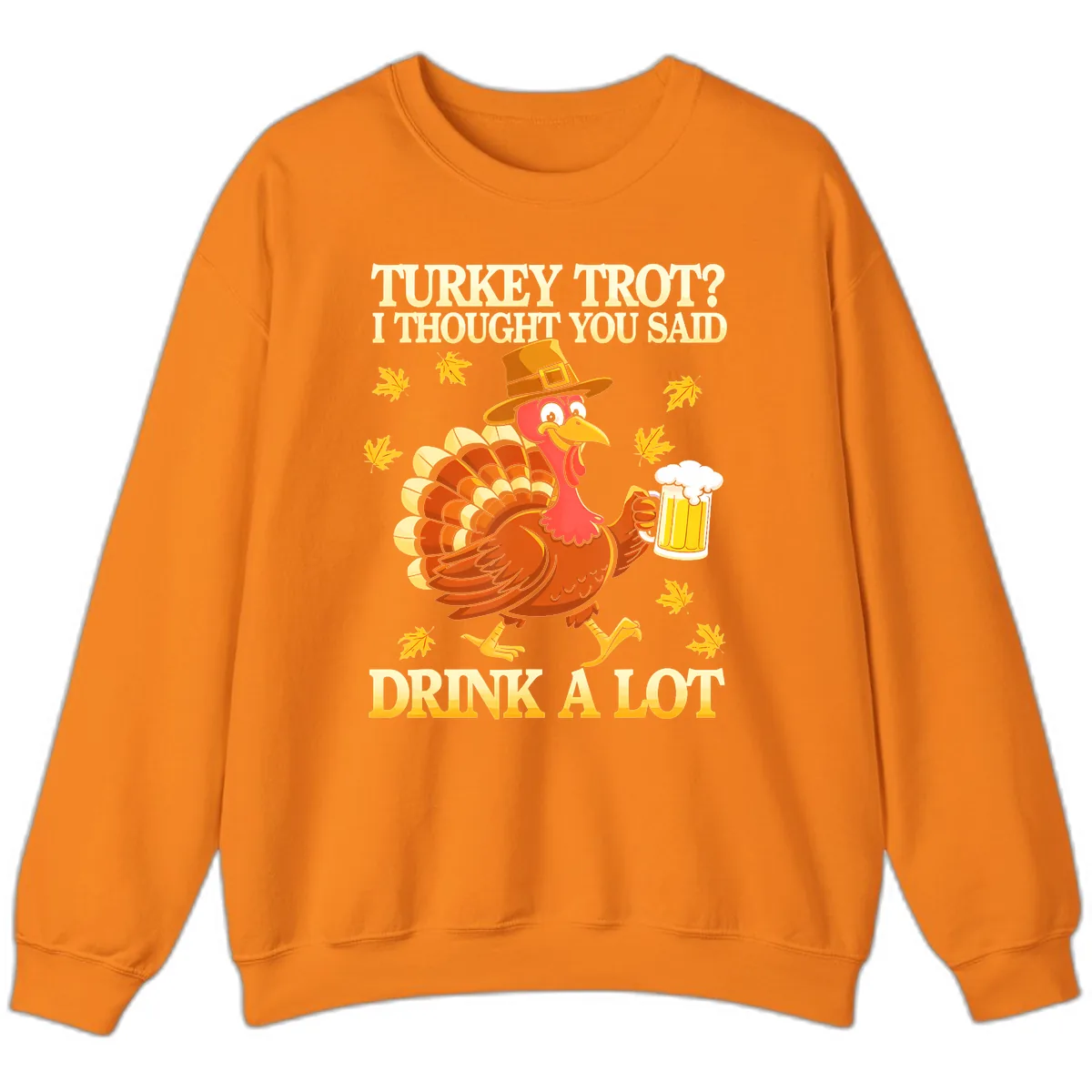 Turkey Trot Drink A Lot Sweatshirt in Safety Orange