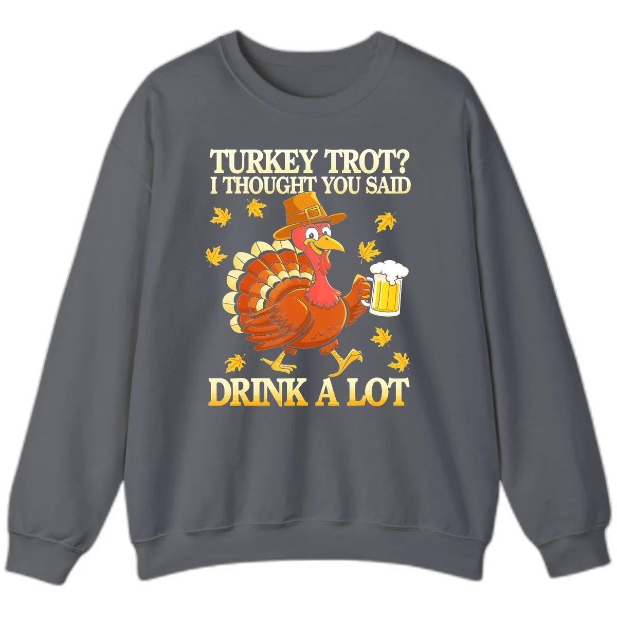 Turkey Trot Drink A Lot Sweatshirt in Charcoal