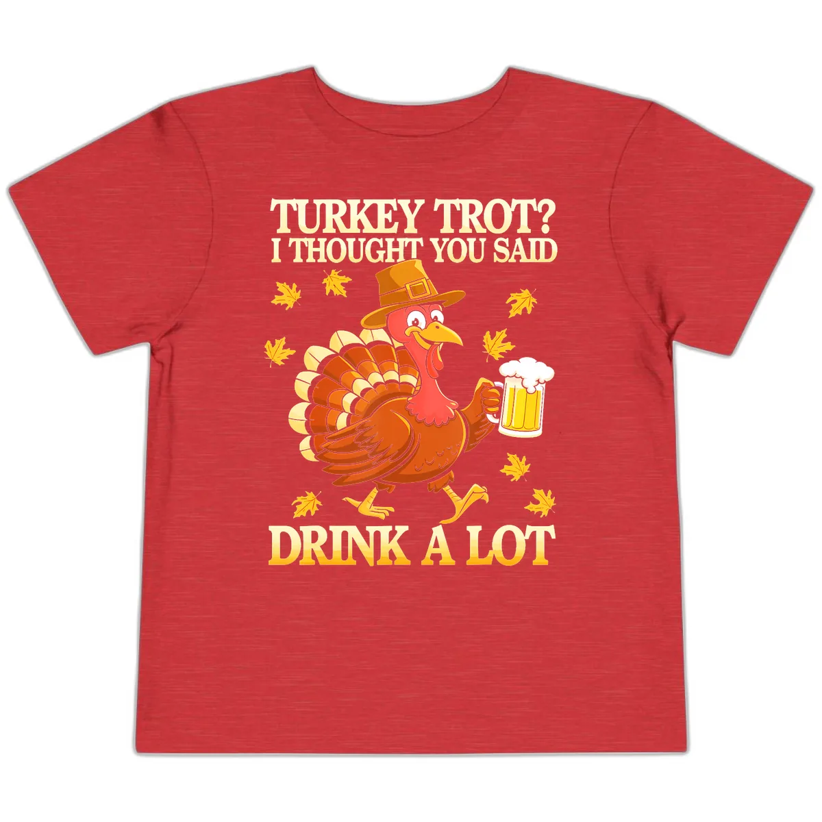 Turkey Trot Drink A Lot Toddler T-Shirt in Heather Red
