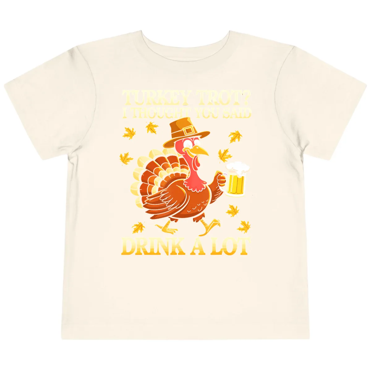 Turkey Trot Drink A Lot Toddler T-Shirt in Natural