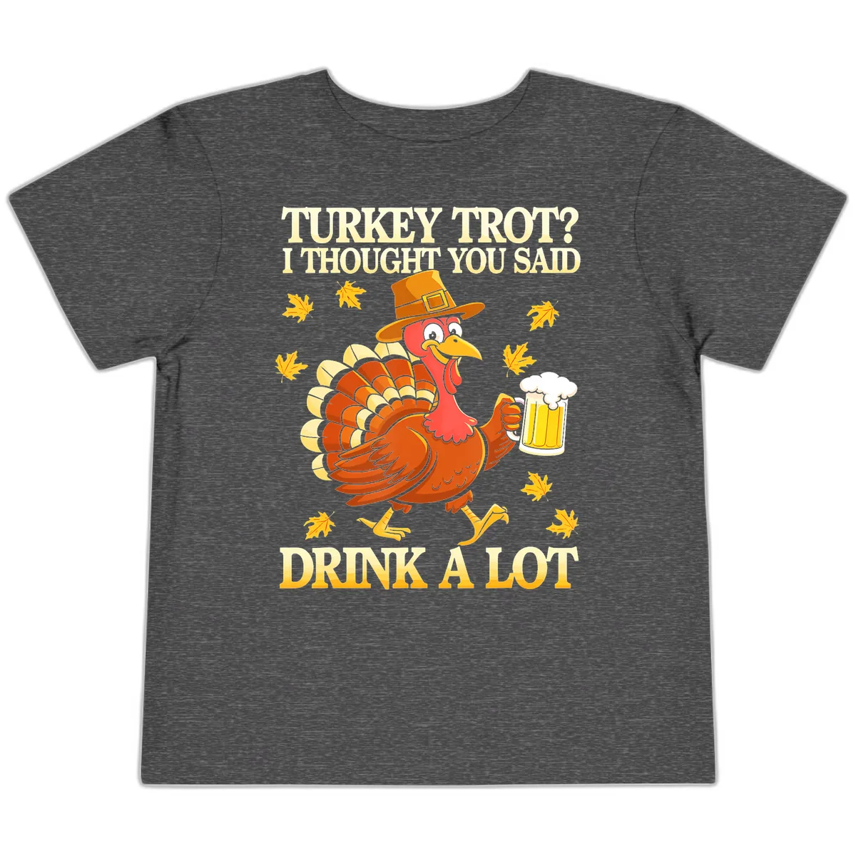 Turkey Trot Drink A Lot Toddler T-Shirt in Dark Heather Grey