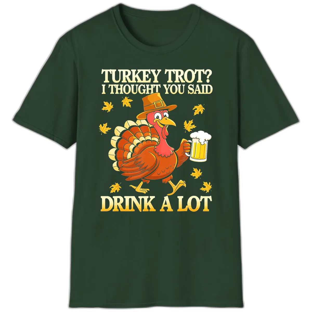 Turkey Trot Drink A Lot T-Shirt in Forest Green