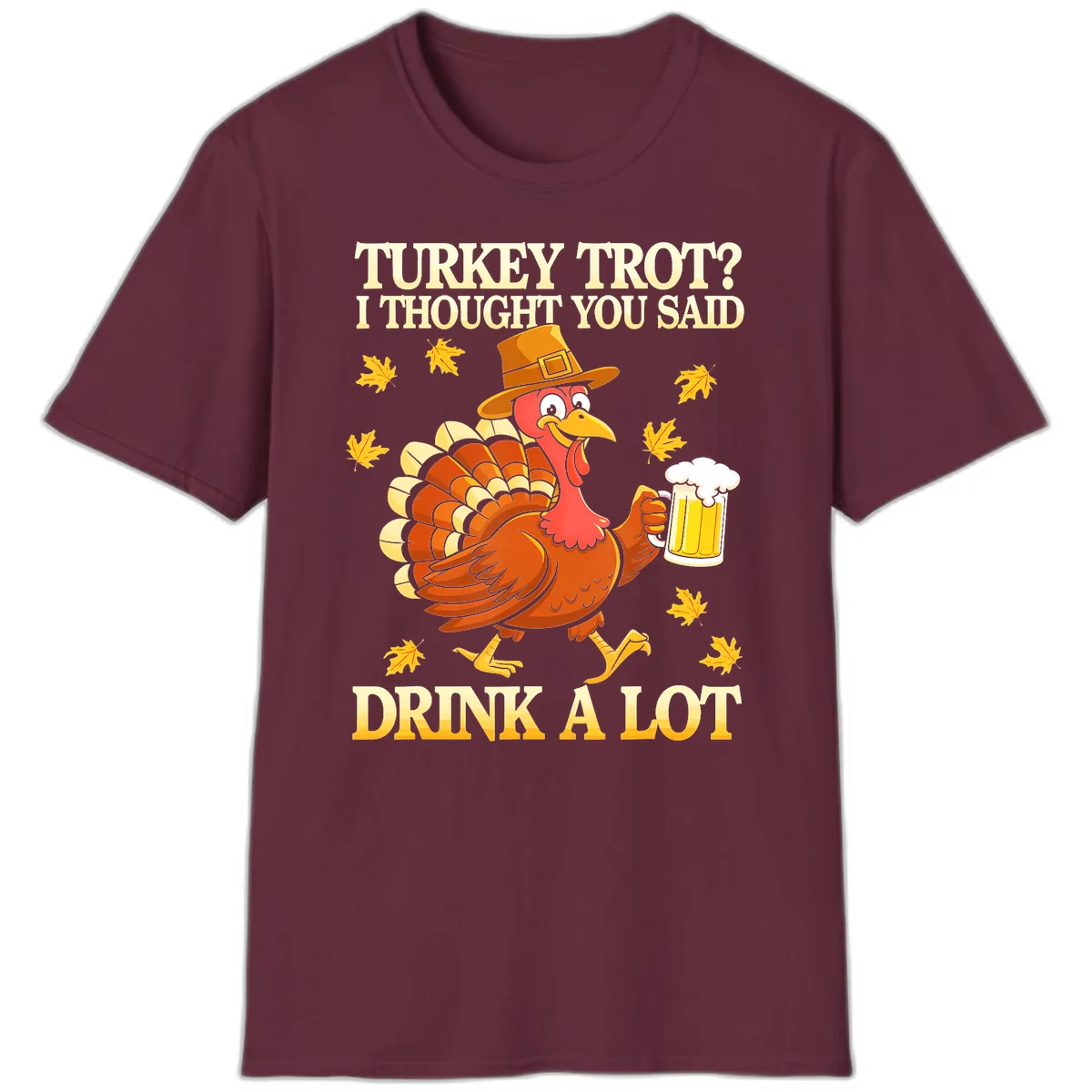 Turkey Trot Drink A Lot T-Shirt in Maroon