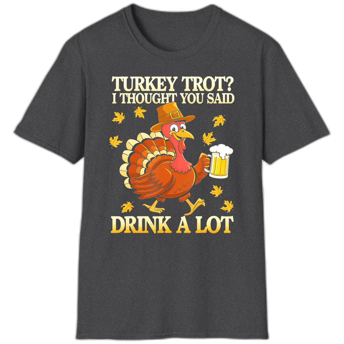 Turkey Trot Drink A Lot T-Shirt in Dark Heather
