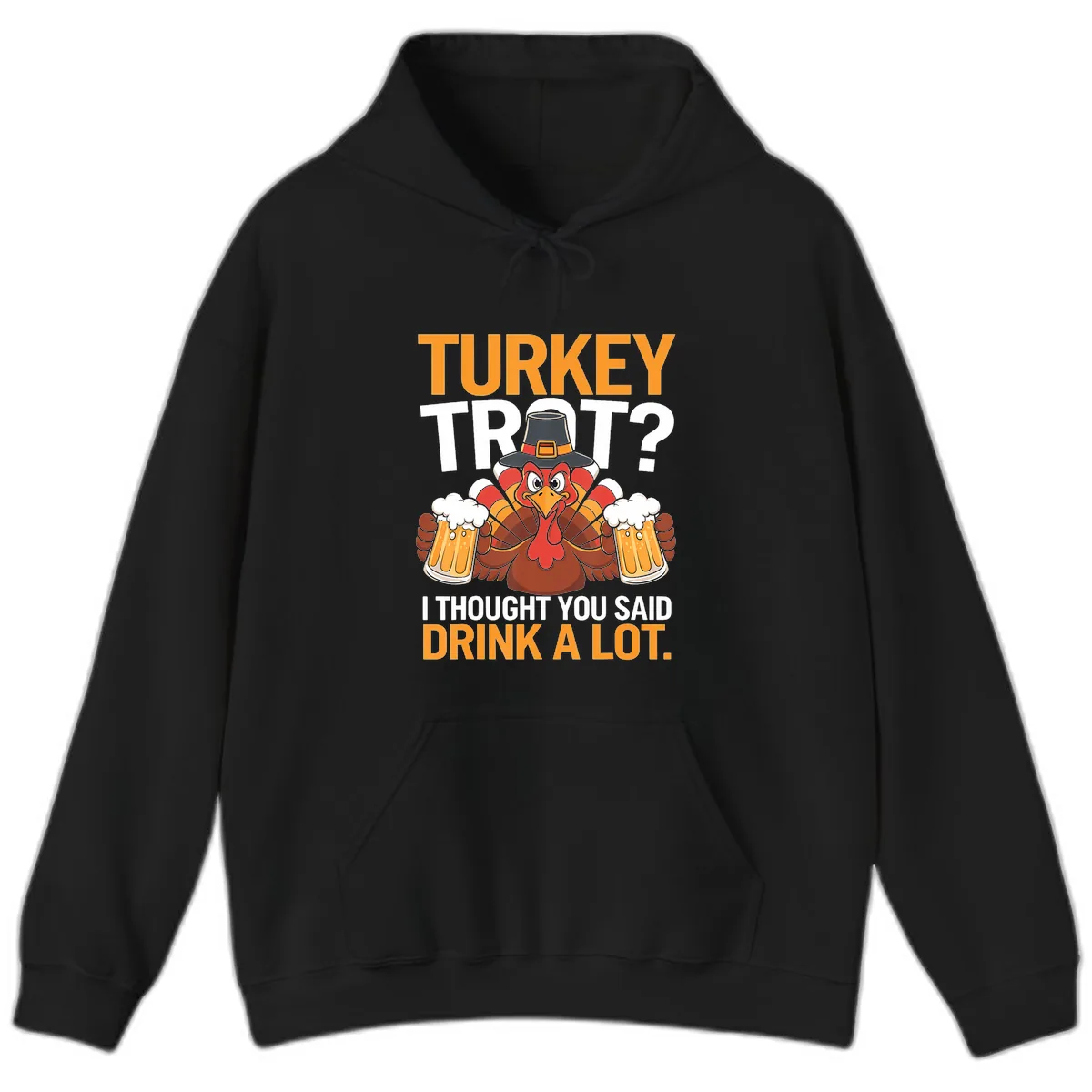 Turkey Trot Drink A Lot Thanksgiving Shirt Hoodie in Black