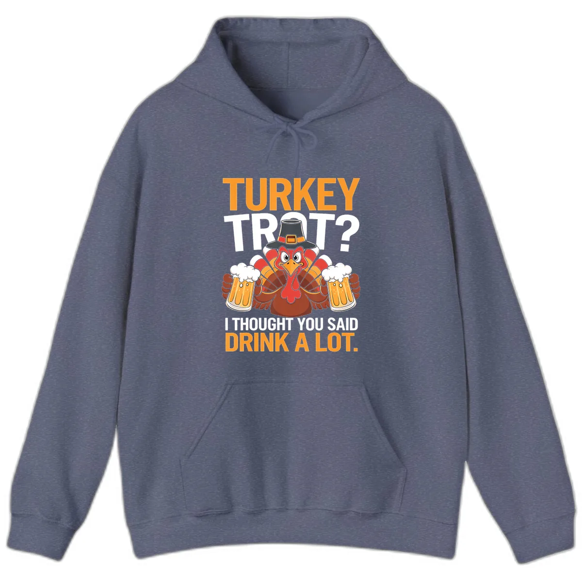 Turkey Trot Drink A Lot Thanksgiving Shirt Hoodie in Heather Navy