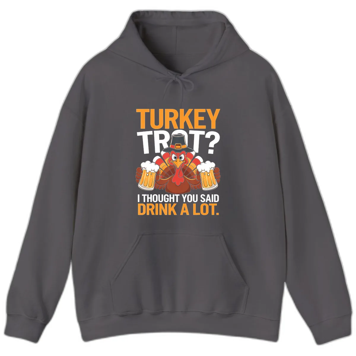 Turkey Trot Drink A Lot Thanksgiving Shirt Hoodie in Charcoal
