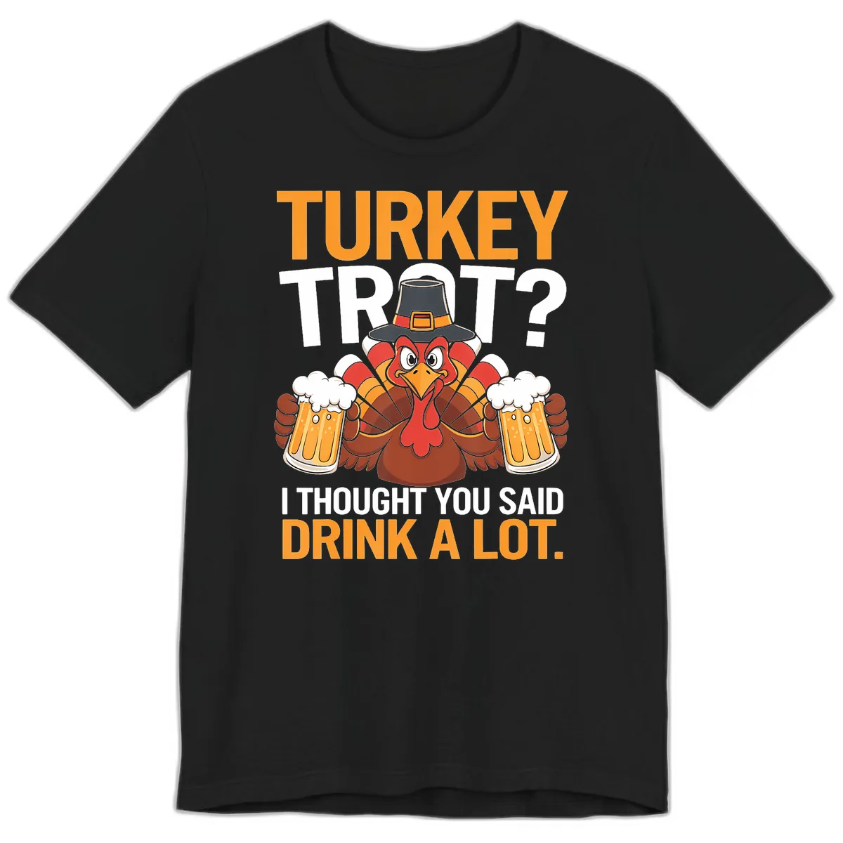 Turkey Trot Drink A Lot Thanksgiving Shirt Premium T-Shirt in Black