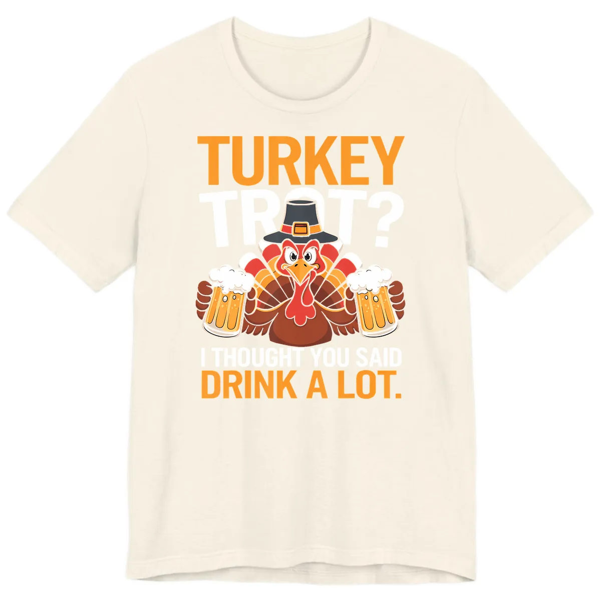 Turkey Trot Drink A Lot Thanksgiving Shirt Premium T-Shirt in Natural